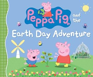 Seller image for Peppa Pig and the Earth Day Adventure (Hardback or Cased Book) for sale by BargainBookStores