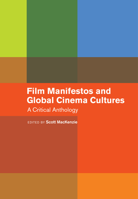 Bild des Verkufers fr Film Manifestos and Global Cinema Cultures: A Critical Anthology (Paperback or Softback) zum Verkauf von BargainBookStores
