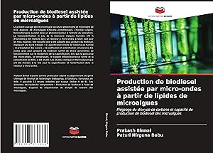 Seller image for Production de biodiesel assiste par micro-ondes  partir de lipides de microalgues for sale by moluna