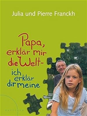 Seller image for Papa, erklr mir die Welt - ich erklre dir meine for sale by Gabis Bcherlager