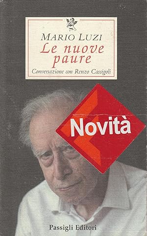 Seller image for Le nuove paure : conversazione con Renzo Cassigoli for sale by Messinissa libri