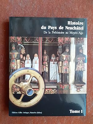 Seller image for Histoire du Pays de Neuchtel - Tome 1 : De la Prhistoire au Moyen Age for sale by Librairie de la Garenne