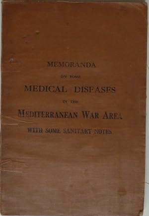 Memoranda on Some Medical Diseases in the Mediterranean War Area, with some Sanitary Notes