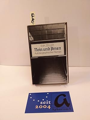 Seller image for Nein und Amen. Autobiographischer Roman. for sale by AphorismA gGmbH