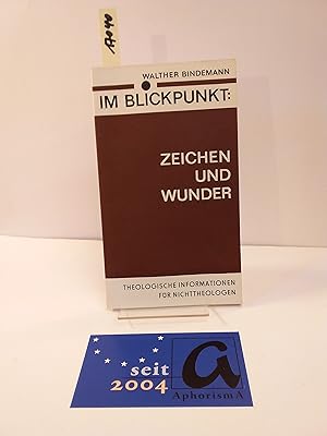 Image du vendeur pour Zeichen und Wunder. Theologische Informationen fr Nichttheologen. mis en vente par AphorismA gGmbH