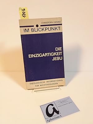 Bild des Verkufers fr Die Einzigartigkeit Jesu . Theologische Informationen fr Nichttheologen. zum Verkauf von AphorismA gGmbH