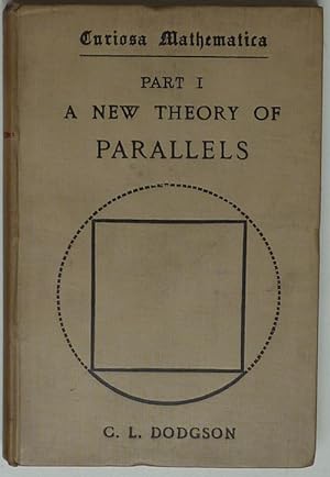Curiosa Mathematica Part I. A New Theory of Parallels. Fourth Edition.