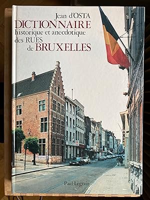 Dictionnaire historique et anecdotique des Rues de Bruxelles.