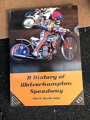 A History of Wolverhampton Speedway.