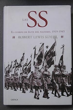 Bild des Verkufers fr LAS SS El cuerpo de lite del nazismo 1919-1945 - zum Verkauf von Auca Llibres Antics / Yara Prez Jorques