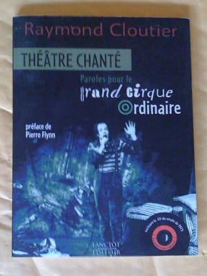 Bild des Verkufers fr Thtre chant, paroles pour le Grand Cirque ordinaire (CD inclus) zum Verkauf von Claudine Bouvier