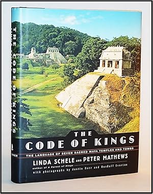 The Code of Kings : The Language of Seven Sacred Maya Temples and Tombs
