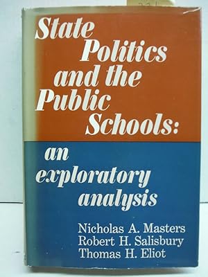 State Politics and the Public schools: An exploratory analysis (Borzoi books in education)