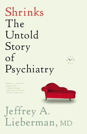 Seller image for Shrinks : The Untold Story of Psychiatry for sale by GreatBookPricesUK