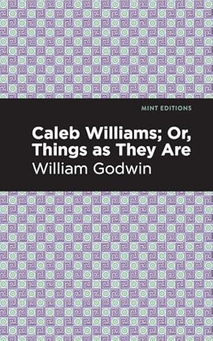 Seller image for Caleb Williams; Or, Things As They Are for sale by GreatBookPrices