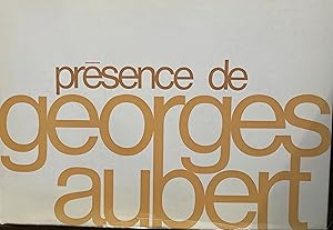 Seller image for Prsence de Georges Aubert for sale by ShepherdsBook