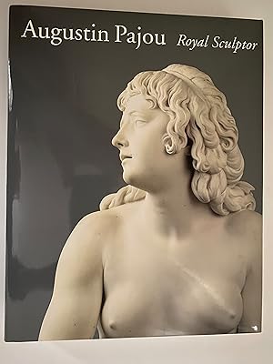 Seller image for AUGUSTIN PAJOU, ROYAL SCULPTOR, 1730-1809 for sale by Lodge Books