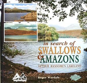Seller image for In Search of 'Swallows and Amazons': Arthur Ransomes's Lakeland for sale by Godley Books