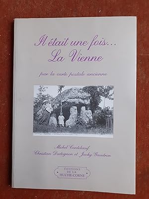 Immagine del venditore per Il tait une fois La Vienne par la carte postale ancienne venduto da Librairie de la Garenne