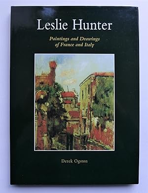Imagen del vendedor de Leslie Hunter, 1877-1931. Paintings and Drawings of France and Italy. a la venta por Roe and Moore