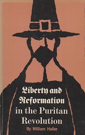 Imagen del vendedor de Liberty and Reformation in the Puritan Revolution a la venta por San Francisco Book Company