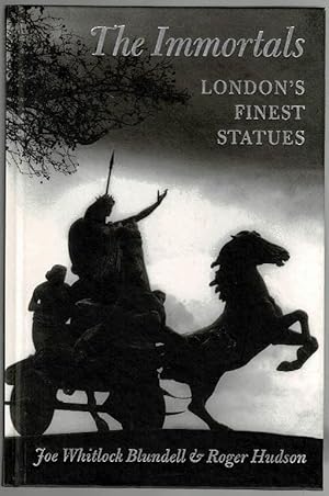 Imagen del vendedor de The Immortals: London's Finest Statues a la venta por Lazy Letters Books