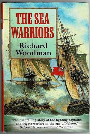 The Sea Warriors: The Fighting Captains and Their Ships in the Age of Nelson