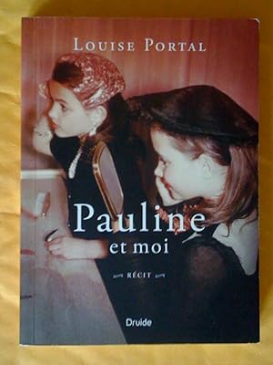 Seller image for Pauline et moi. Rcit for sale by Claudine Bouvier