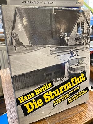 Die Sturmflut. Nordseeküste und Hamburg im Februar 1962.