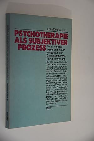 Seller image for Psychotherapie als subjektiver Prozess: fr eine sozialwissenschaftliche Konzeption der Gesprchspsychotherapieforschung. for sale by Antiquariat Biebusch