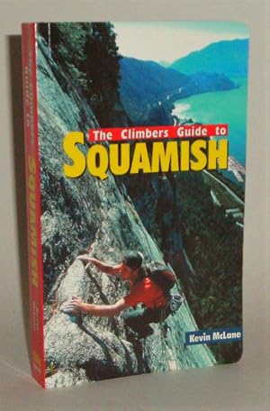 Bild des Verkufers fr The Climbers Guide to Squamish zum Verkauf von Azarat Books