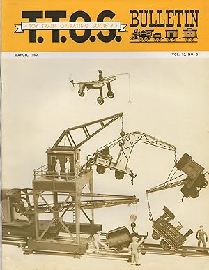 T.T.O.S. Bulletin March 1980 Vol. 15 No. 3 Toy Train Operating Society