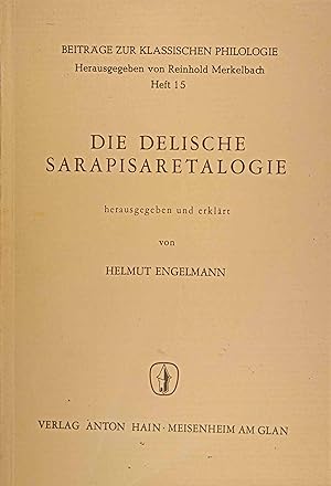 Die delische Sarapisaretalogie. Hrsg. u. erklärt / Beiträge zur klassischen Philologie ; H. 15