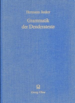 Grammatik der Denderatexte; (2. Nachdruck der Ausgabe Leipzig 1906)