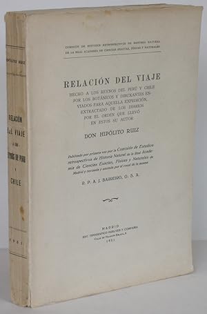 Relación del Viaje. Hecho a los Reynos del Perú y Chile por los Botánicos y Dubuxantes enviados p...