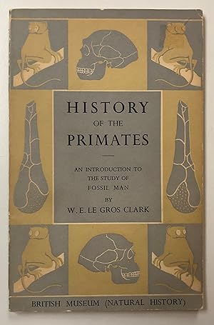 Seller image for History of the Primates. An introduction to the study of fossil man. for sale by Forgotten Lore