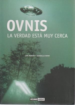 Seller image for OVNIS. LA VERDAD ESTA MUY CERCA for sale by LIBRERIA TORMOS