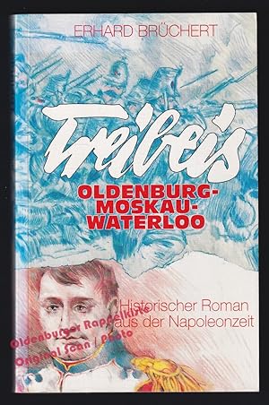 Treibeis: Oldenburg-Moskau-Waterloo - Brüchert, Erhard