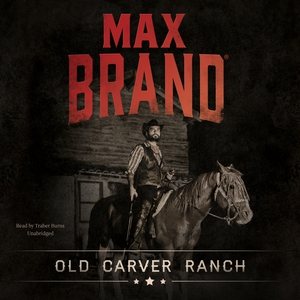 Seller image for Old Carver Ranch : Library Edition for sale by GreatBookPricesUK