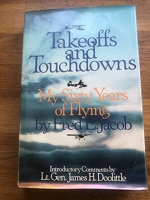 Image du vendeur pour Takeoffs and Touchdowns : My Sixty Years of Flying mis en vente par Ocean Tango Books