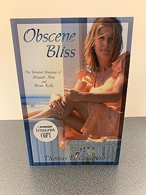 Seller image for Obscene Bliss: The Turbulent Marriage of Maggie May and Brian Kelly [SIGNED FIRST EDITION] for sale by Vero Beach Books