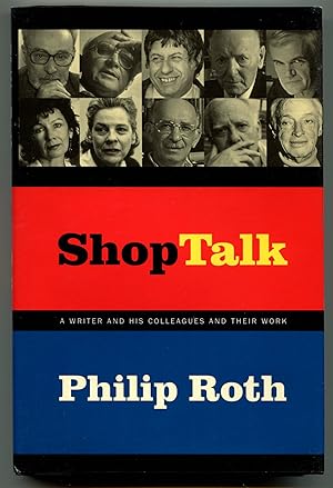 Shop Talk: A Writer and His Colleagues and Their Work