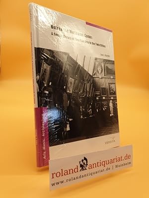 Bild des Verkufers fr Before the Museums Came: A Social History of The Fine Arts in the Twin Cities zum Verkauf von Roland Antiquariat UG haftungsbeschrnkt