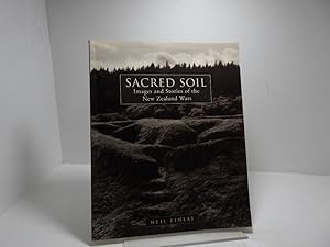 Seller image for Sacred Soil - Images and Stories of the New Zealand Wars for sale by The Secret Bookshop