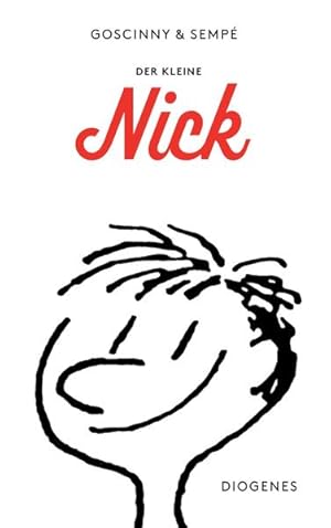 Der kleine Nick: Achtzehn prima Geschichten vom kleinen Nick und seinen Freunden (detebe)