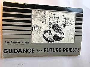 Imagen del vendedor de Guidance for Future Priests a la venta por H&G Antiquarian Books