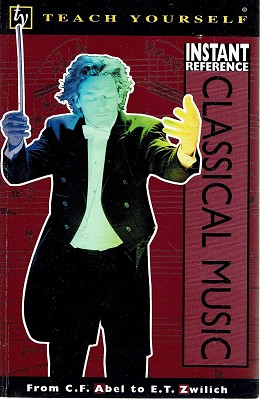 Seller image for Instant Reference Classical Music: Teach Yourself for sale by Marlowes Books and Music
