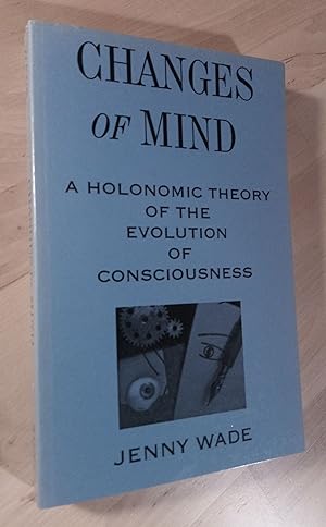 Seller image for Changes of Mind. A Holonomic Theory of the Evolution of Consciousness for sale by Llibres Bombeta