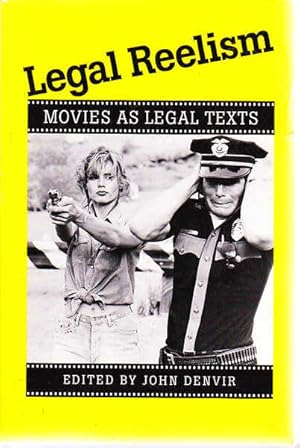 Seller image for Legal Reelism: Movies As Legal Texts for sale by Goulds Book Arcade, Sydney