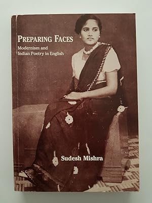 Seller image for Preparing Faces : Modernism and Indian Poetry in English for sale by masted books